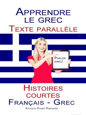 cover image of Apprendre le grec--Texte parallèle--Histoires courtes (Français--Grec)